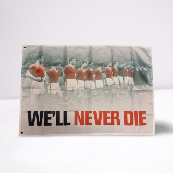 Busby Babes Last Line Up "We'll Never Die" Flag MUST